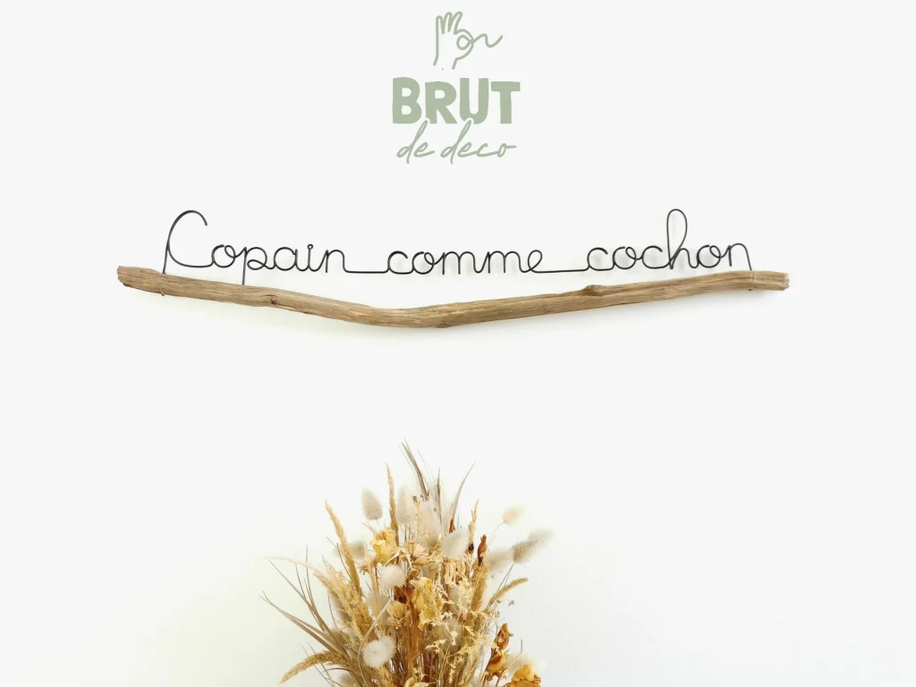 Copain comme cochon - branche décoration murale - brut de deco