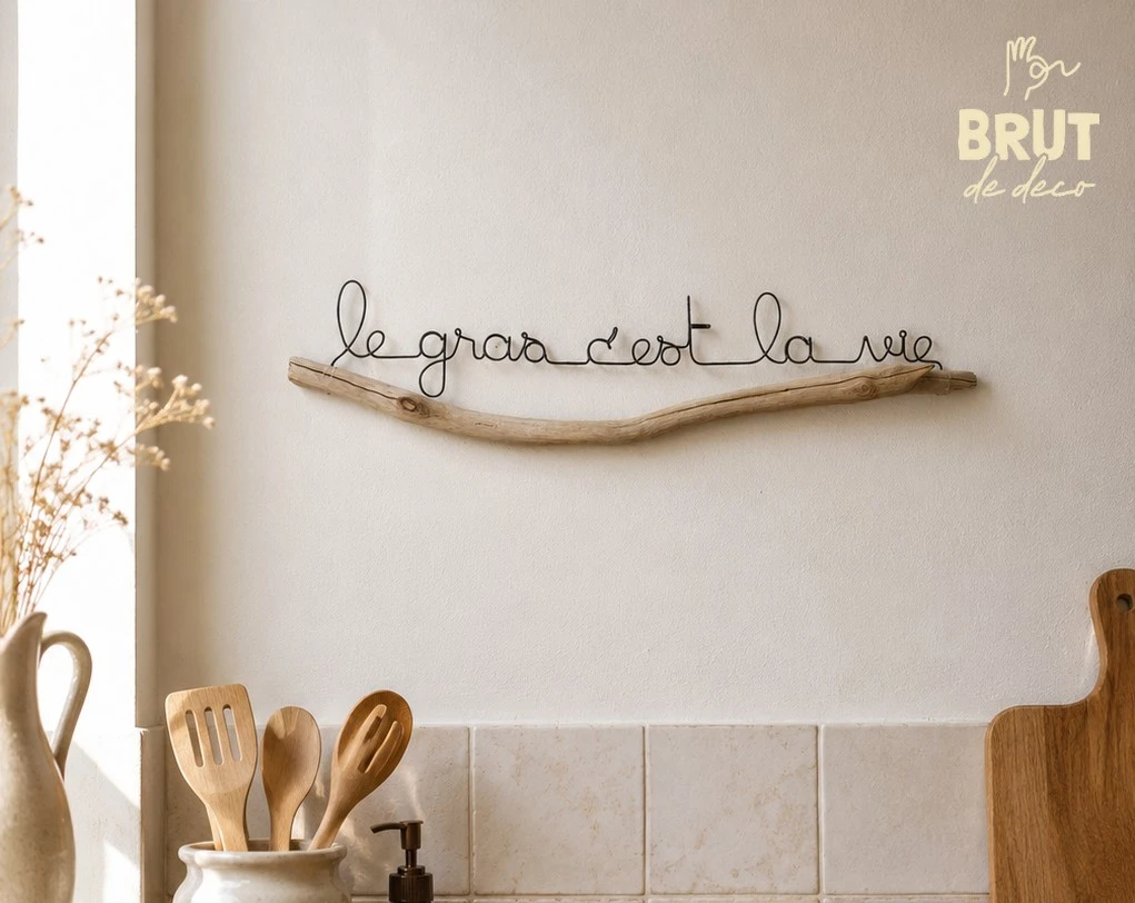 Décoration murale branche en bois et message en fil de fer "Le gras c'est la vie" Brut de Déco