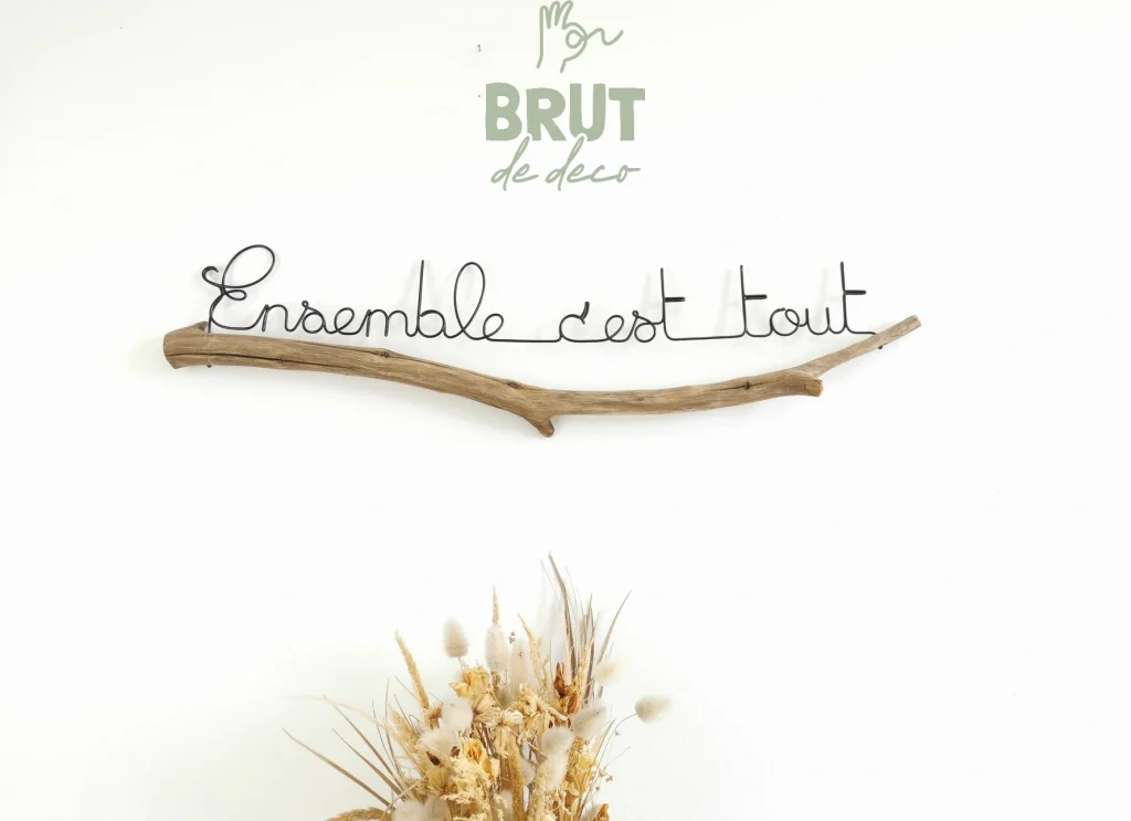 ensemble c'est tout - branche bois filaire - brut de déco