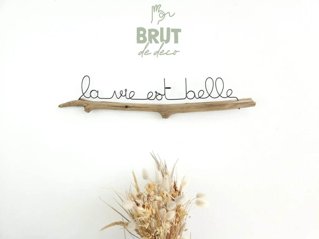 la vie est belle - branche brut de deco