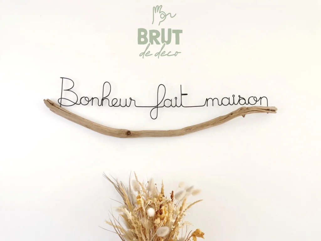 bonheur fait maison - branche murale - brut de deco
