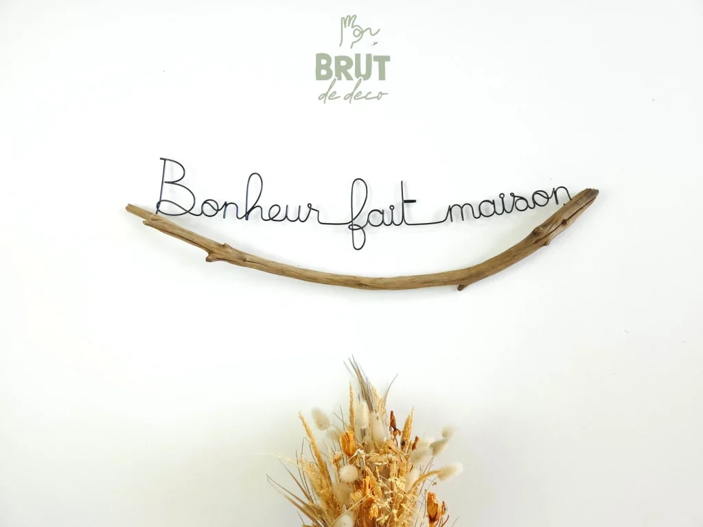 bonheur fait maison - branche murale - brut de deco